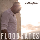 Charlie_Brown_-_Flood_Gates_high_res.170x170-75